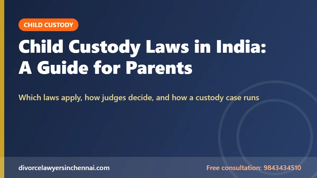 Child custody laws in India: a guide for parents on the laws, custody types and court process
