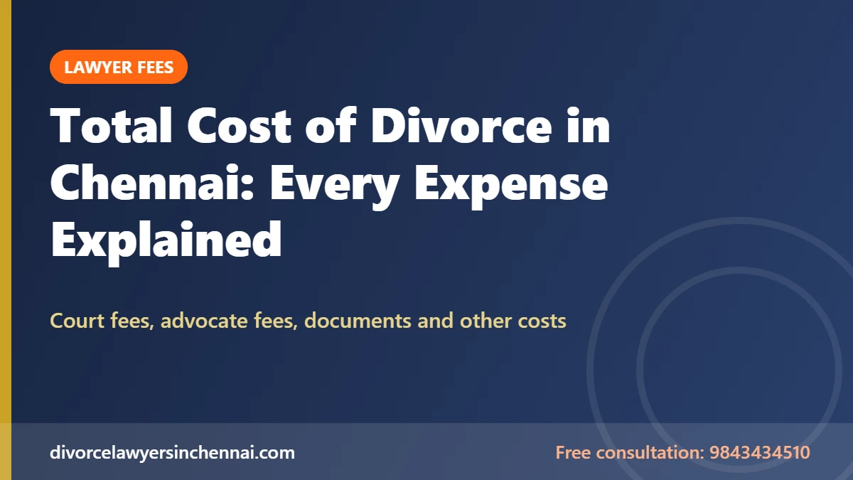Lawyer Cost for Divorce in Chennai: What to Budget
