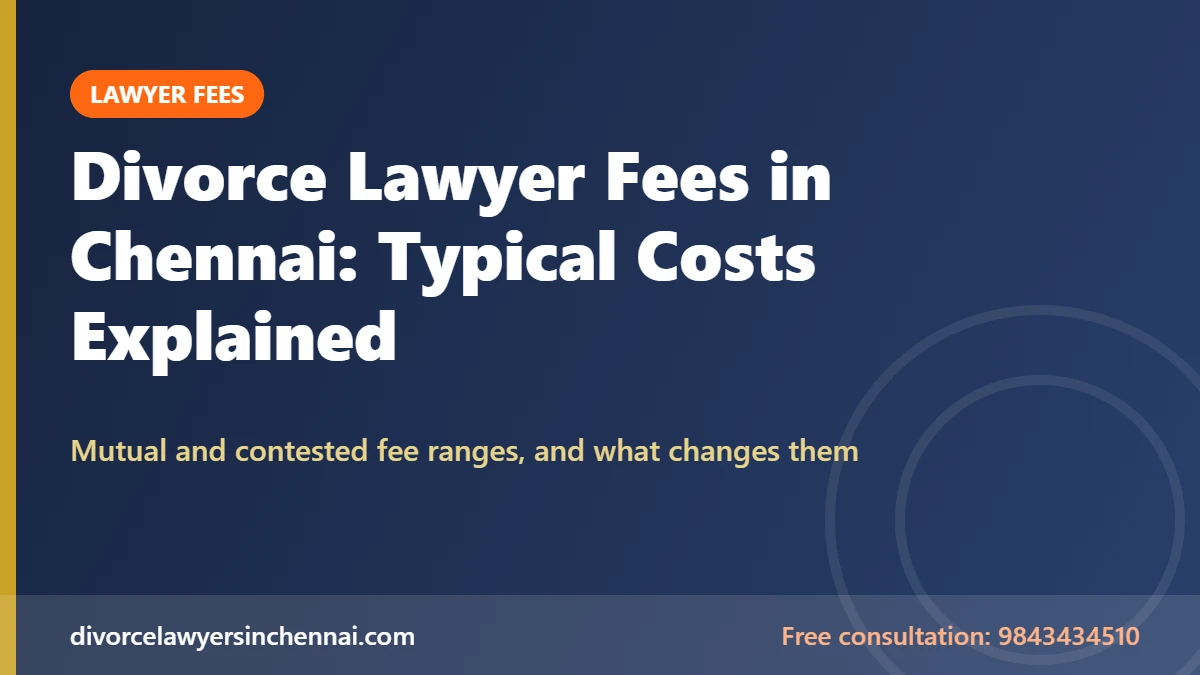 Divorce Lawyer Fees in Chennai: What You'll Actually Pay