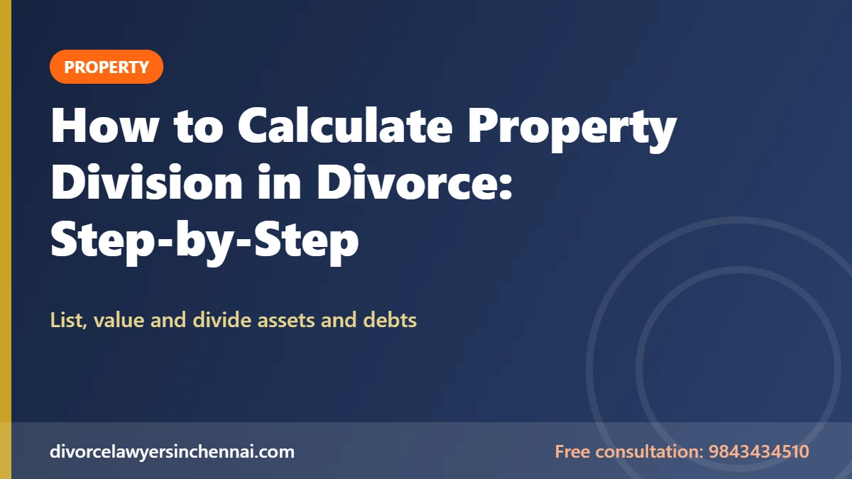 How to Calculate Property Division in Divorce: Step-by-Step