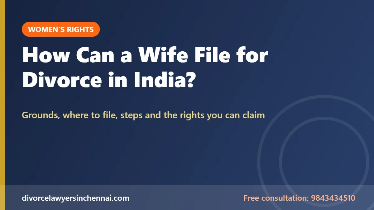 How can a wife file for divorce in India: guide to grounds, court and steps