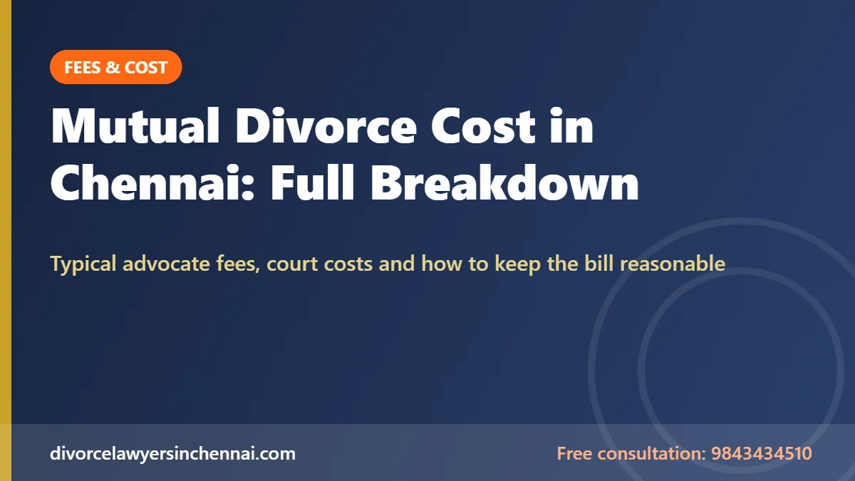 Mutual divorce cost in Chennai breakdown of fees and expenses
