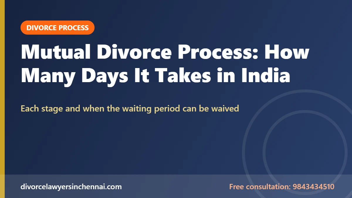 Mutual Divorce Process: How Many Days It Takes in India