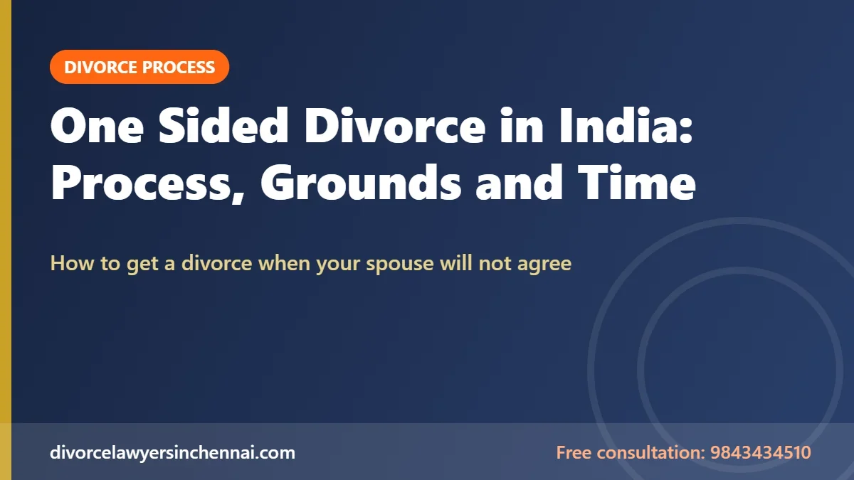 One sided divorce in India: process, grounds and time taken